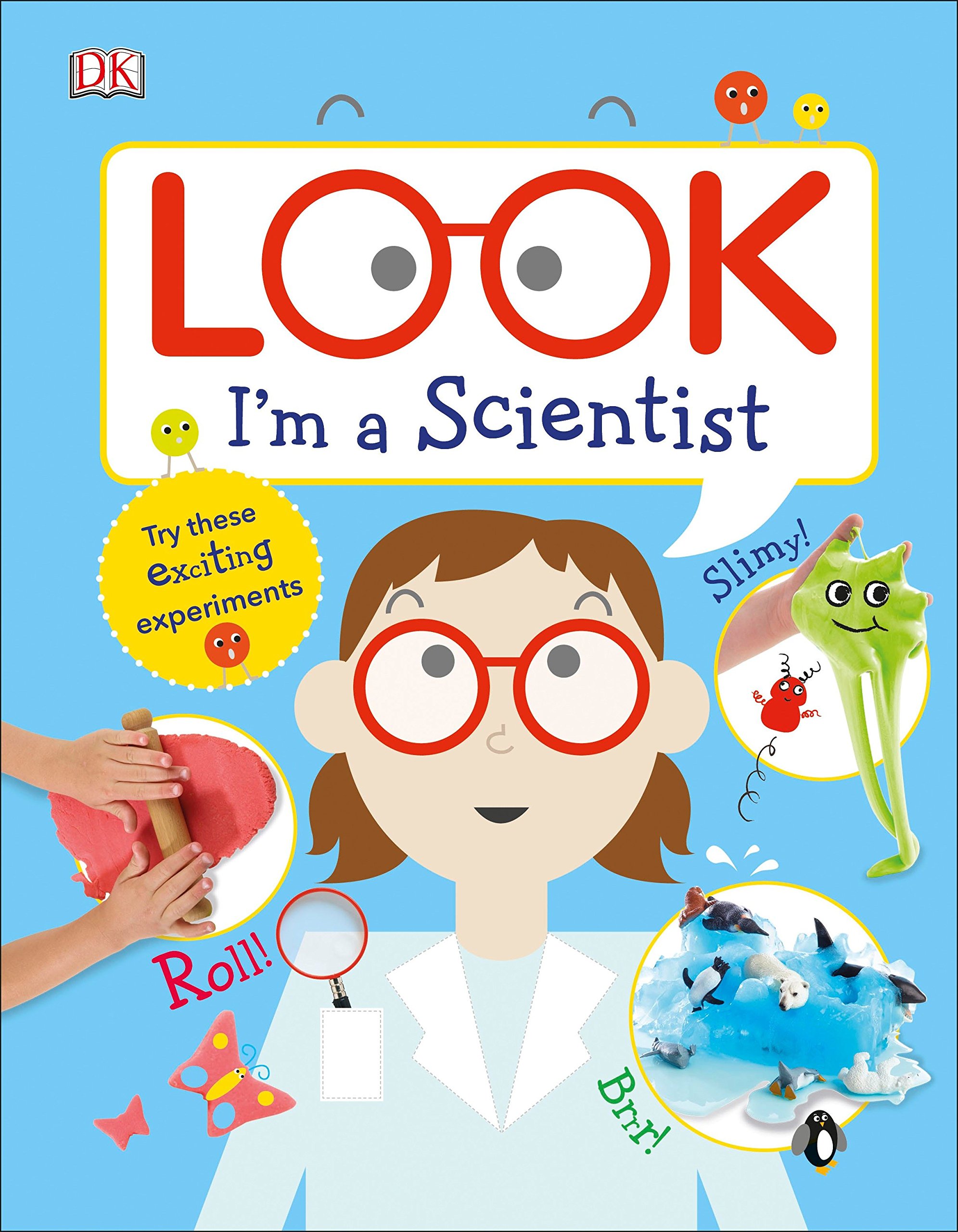Look I M A Scientist Look I M Learning Dk 9781465459633 Amazon Com Books