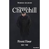 Winston S. Churchill: Finest Hour, 1939–1941 (Winston S. Churchill Biography)