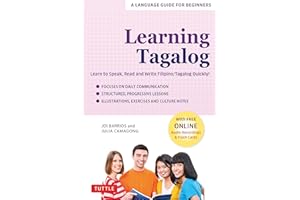 Learning Tagalog: Learn to Speak, Read and Write Filipino/Tagalog Quickly! (Free Online Audio & Flash Cards)