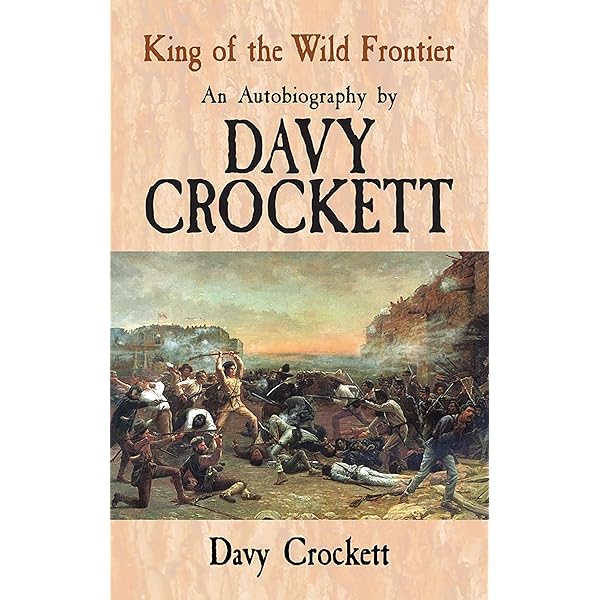 David Crockett: The Lion of the West: Wallis, Michael