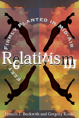 Download Relativism: Feet Firmly Planted in Mid-Air (English Edition) PDF