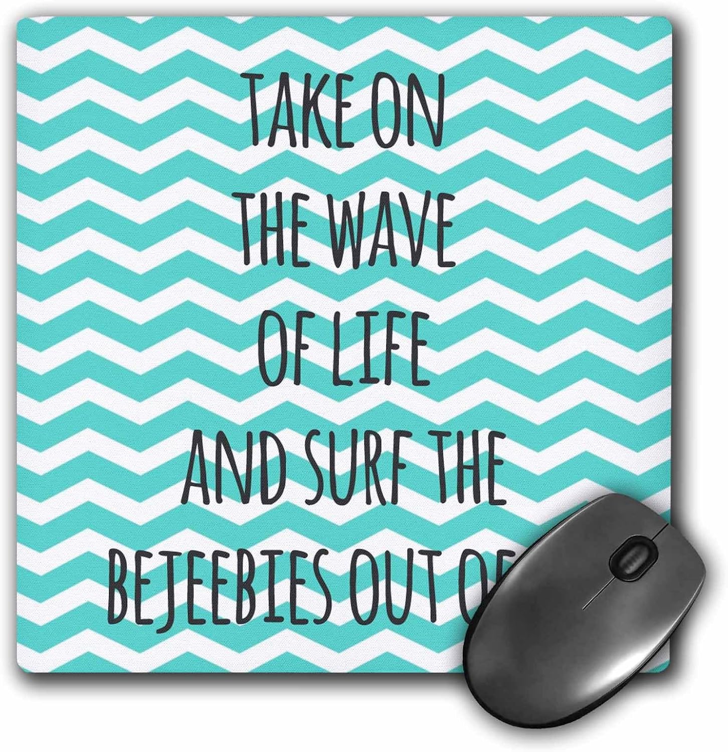 3dRose mp_151377_1 8" x 8" Take on The Wave of Life and Surf The Bejeebies Out of It Fun Inspiring Surfing Philosophy Sayings Mouse Pad