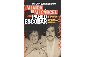 Mi vida y mi carcel con Pablo Escobar / My Life and My Prison with Pablo Escobar (Spanish Edition)