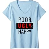 Amazon.com: Poor Ugly Happy T-Shirt 