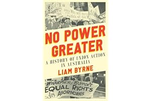 No Power Greater: A History of Union Action in Australia
