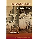 The Archaeology of Gender in Historic America (American Experience in Archaeological Pespective)