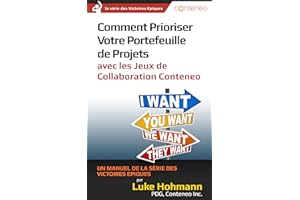Comment Prioriser Votre Portefeuille de Projets avec les Jeux de Collaboration Conteneo: Un manuel de la série des Victoires 
