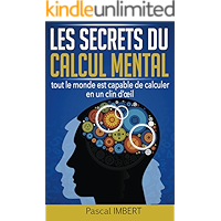 Les secrets du calcul mental: tout le monde est capable de calculer en un clin d'oeil (French Edition) book cover