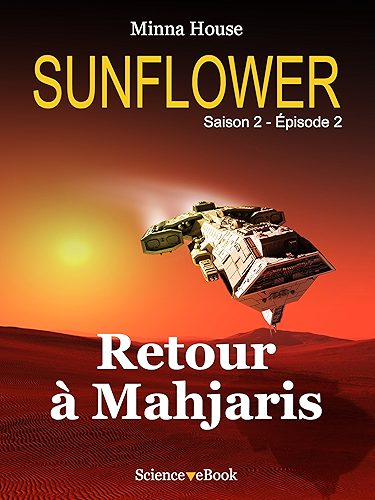 Download Sunflower - Retour à Mahjaris: Saison 2 Episode 2 (Sunflower Saison 2) PDF