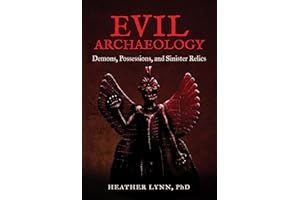 Evil Archaeology: Demons, Possessions, and Sinister Relics