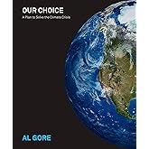 Our Choice: A Plan to Solve the Climate Crisis