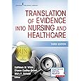 Translation of Evidence Into Nursing and Healthcare