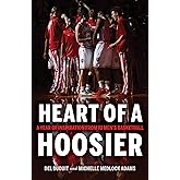 Heart of a Hoosier: A Year of Inspiration from IU Men's Basketball