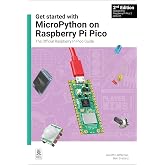 Get started with MicroPython on Raspberry Pi Pico: The Official Raspberry Pi Pico Guide