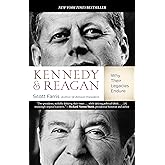 Kennedy and Reagan: Why Their Legacies Endure