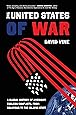 The United States of War: A Global History of America's Endless Conflicts, from Columbus to the Islamic State (Volume 48) (California Series in Public Anthropology)