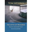 The Myth of Progress: Toward a Sustainable Future