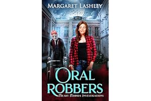 Oral Robbers (Freaky Florida Investigations Book 3)