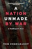 A Nation Unmade by War (Tomdispatch)