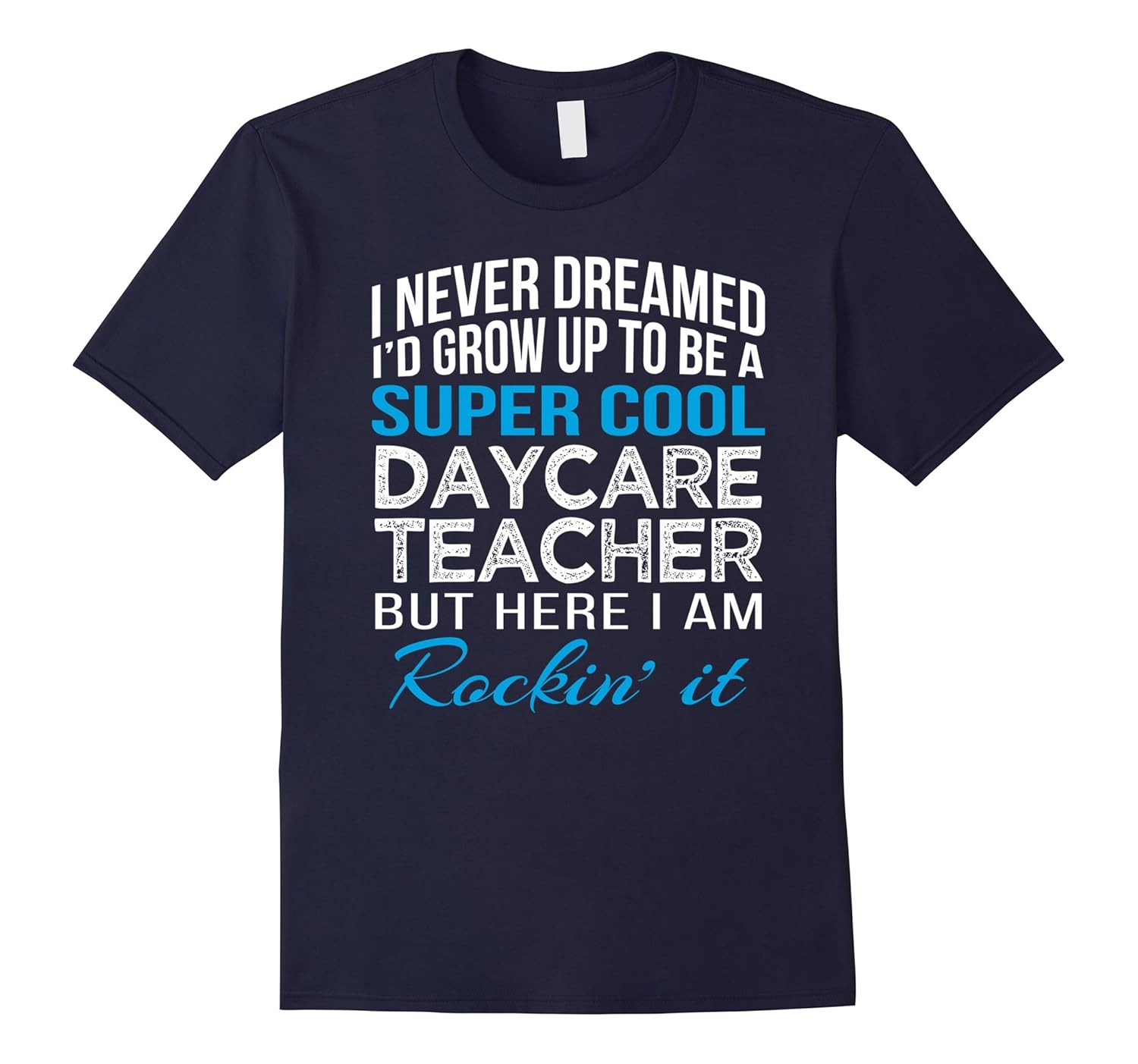 Super Cool Daycare Teacher Funny Gift T Shirt