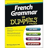 French Grammar For Dummies (For Dummies Series)