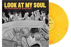 Look At My Soul: The Latin Shade Of Texas Soul (Yellow Marble Vinyl)