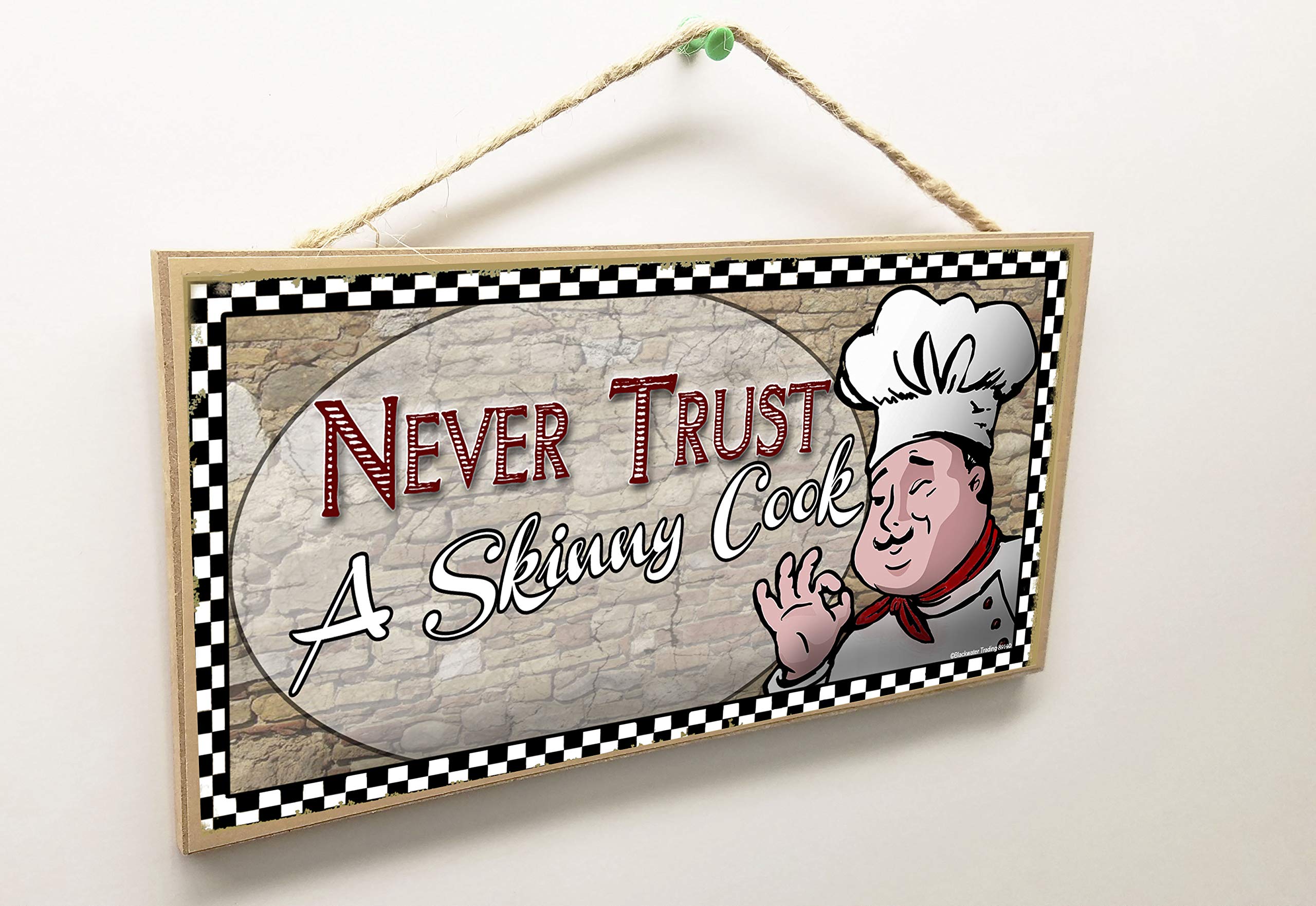 Blackwater Trading Kitchen Never Trust A Skinny Cook Italian Fat Chef Wine Sign Plaque 5"X10"
