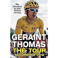 The Tour According to G: My Journey to the Yellow Jersey book cover The Tour According to G: My Journey to the Yellow Jersey book cover