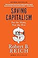 Saving Capitalism: For the Many, Not the Few