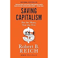 Saving Capitalism: For the Many, Not the Few