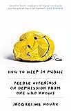 How to Weep in Public: Feeble Offerings on