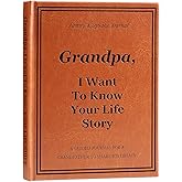 Grandpa I Want to Know Your Life Story Journal, Leather Hardcover Book with 250+ Prompt Questions for Grandfather to Share His Love and Memories, Christmas Gifts for Grandpa Birthday Father's Day
