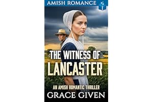 The Witness of Lancaster: An Amish Romantic Thriller (Amish Romantic Thrillers Book 6)