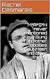 M*A*S*H never mentioned Kim II Sung and other