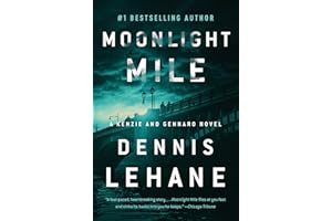 Moonlight Mile: A Kenzie and Gennaro Novel (Patrick Kenzie and Angela Gennaro Book 6)