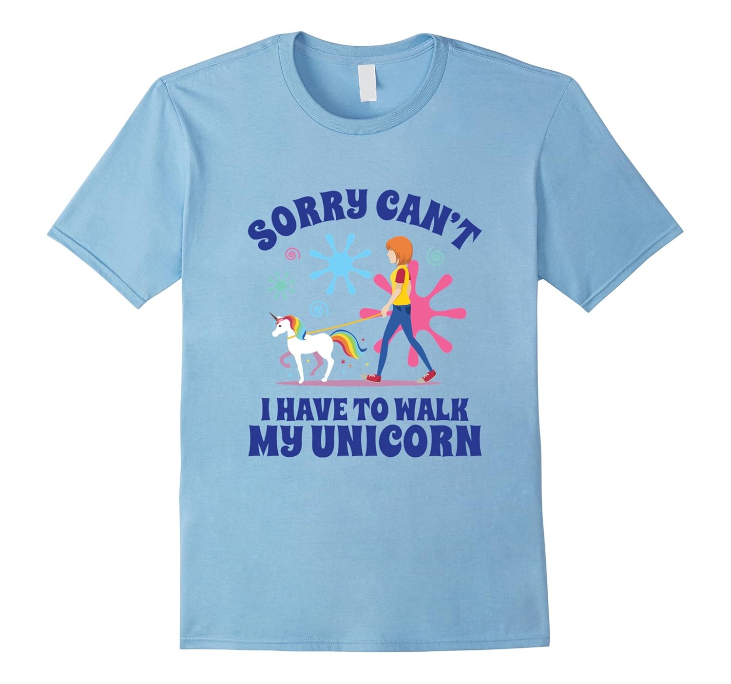 Sorry Can't, I have to walk My Unicorn 2 Funny Girls T-Shirt-ANZ