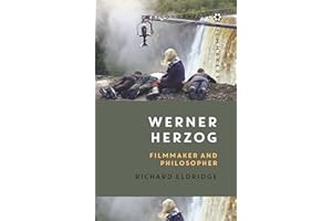 Werner Herzog: Filmmaker and Philosopher (Philosophical Filmmakers)