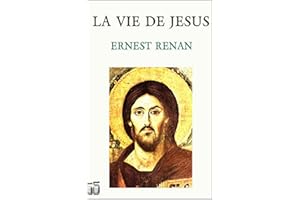 La vie de Jesus (French Edition)