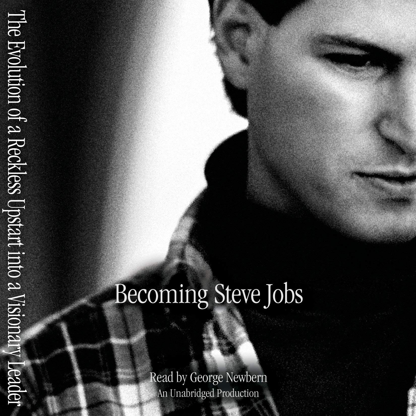 Becoming Steve Jobs: The Evolution of a Reckless