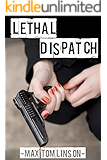 Lethal Dispatch