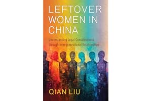 Leftover Women in China: Understanding Legal Consciousness through Intergenerational Relationships