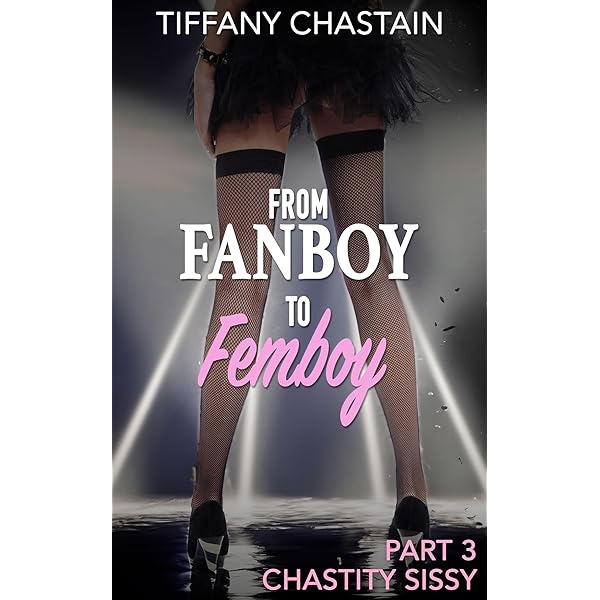 From Fanboy to Femboy Part 1: A Femboy is Born - Kindle edition by