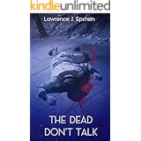 The Dead Don't Talk: A Tale of Murder and Mystery (The Danny Ryle Mysteries Book 1)