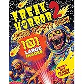 Freak of Horror 2 - Mars Fights Back: Creepy and Scary Coloring Book for Adults and Teens with 101 Large Images of Alien Monsters, Haunted Colonies, and Cosmic Terror (Freak of Horror Coloring Books)