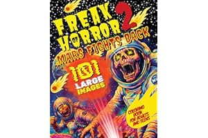Freak of Horror 2 - Mars Fights Back: Creepy and Scary Coloring Book for Adults and Teens with 101 Large Images of Alien Mons
