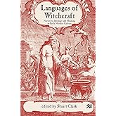 Languages of Witchcraft: Narrative, Ideology and Meaning in Early Modern Culture