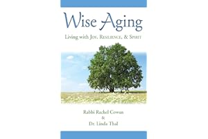 Wise Aging: Living with Joy, Resilience, and Spirit