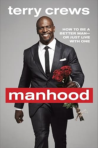 Download Manhood: How to Be a Better Man-or Just Live with One PDF