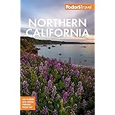 Fodor's Northern California: With Napa & Sonoma, Yosemite, San Francisco, Lake Tahoe & The Best Road Trips (Full-color Travel