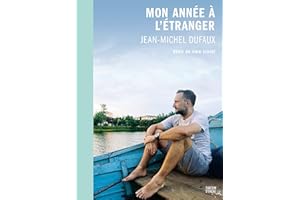 Mon année à l’étranger : récit de slow travel (French Edition)